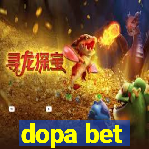 dopa bet